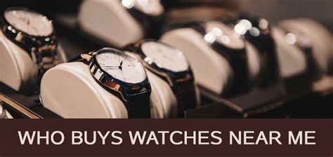 who buys watches near me